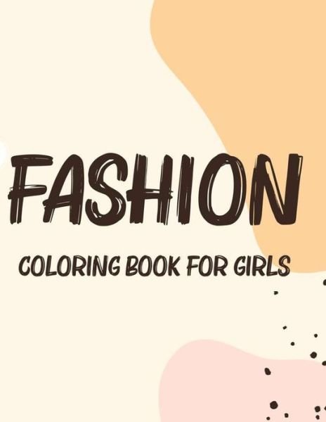 Cover for Fun Fashionista · Fashion Coloring Book For Girls (Taschenbuch) (2020)