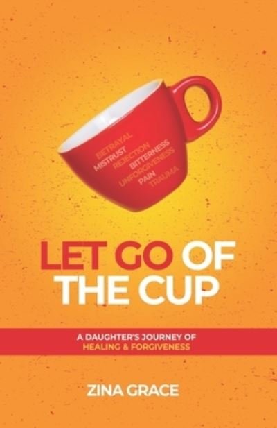 Cover for Zina Grace · Let Go of the Cup (Paperback Bog) (2020)