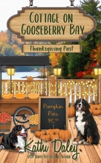Cottage on Gooseberry Bay: Thanksgiving Past - Cottage on Gooseberry Bay - Kathi Daley - Books - Independently Published - 9798695339710 - October 8, 2020