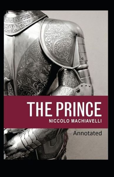 Cover for Niccolo Machiavelli · The Prince Classic Edition (Original Annotated) (Paperback Bog) (2020)