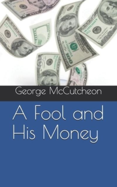 Cover for George Barr McCutcheon · A Fool and His Money (Paperback Book) (2021)