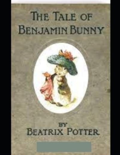 Cover for Beatrix Potter · The Tale of Benjamin Bunny (Illustrated) (Paperback Bog) (2021)