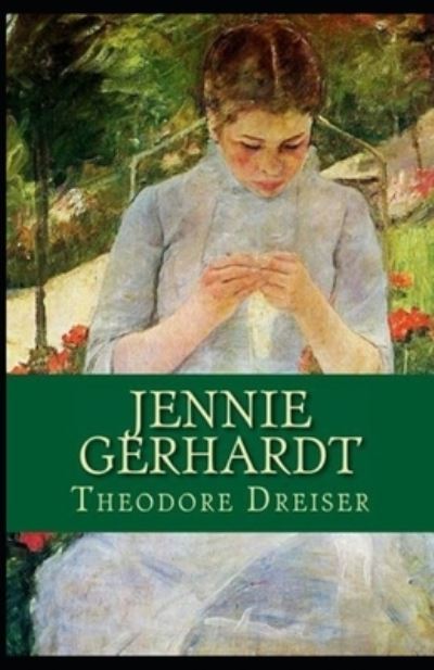 Cover for Theodore Dreiser · Jennie Gerhardt Illustrated (Paperback Book) (2021)