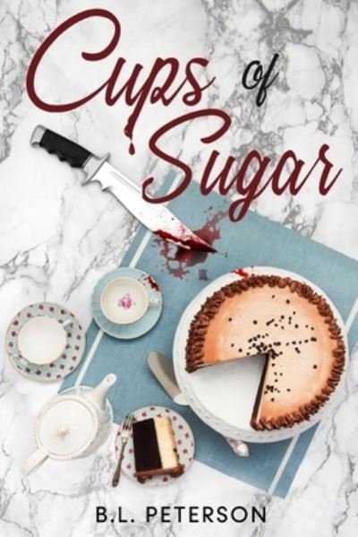 Cover for B L Peterson · Cups of Sugar (Taschenbuch) (2022)