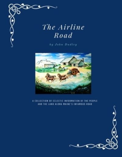 Cover for John Dudley · The Airline Road (Taschenbuch) (2022)