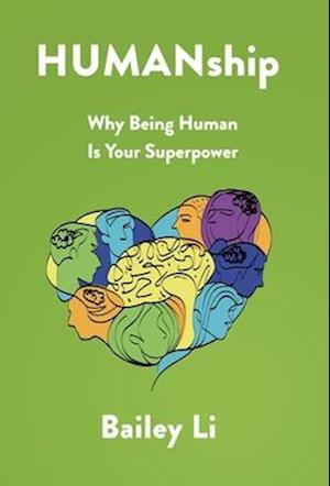 Cover for Bailey Li · HUMANship: Why Being Human Is Your Superpower (Hardcover Book) (2022)