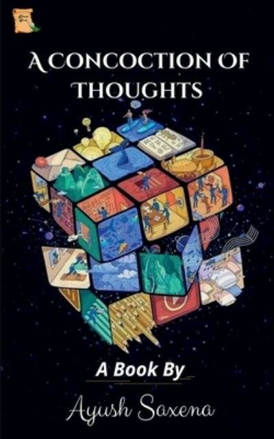 Cover for Ayush Saxena · A concoction of thoughts (Paperback Book) (2021)