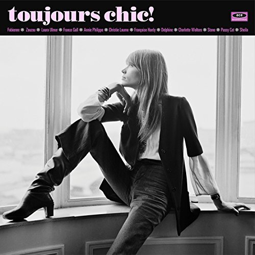 Cover for Toujours Chic! More French Girl Singers Of The 1960S (LP) (2015)