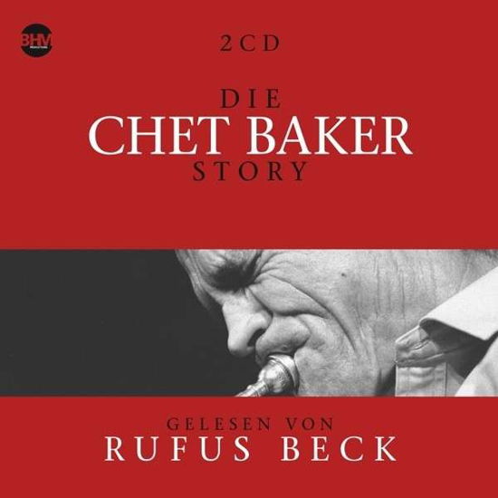 Die Chet Baker Story : Musik & Bio - Baker,chet & Beck,rufus - Musiikki - Zyx - 0090204628711 - tiistai 11. helmikuuta 2014