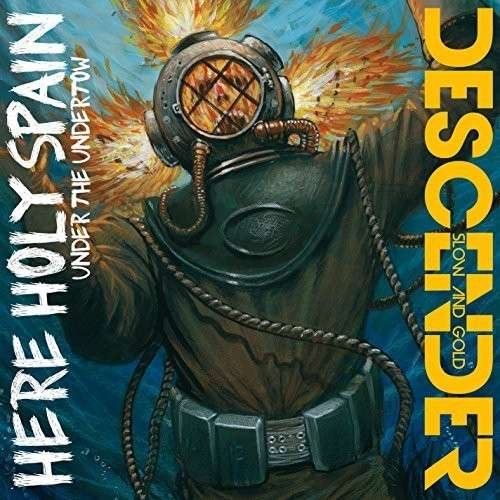Here Holy Spain / Descender · Under The Undertow / Slow And Gold (LP) (2017)