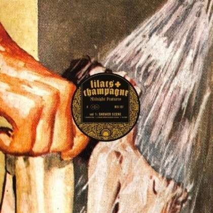 Cover for Lilacs &amp; Champagne · Midnight Features: Shower Scene 1 (LP) [Limited edition] (2014)