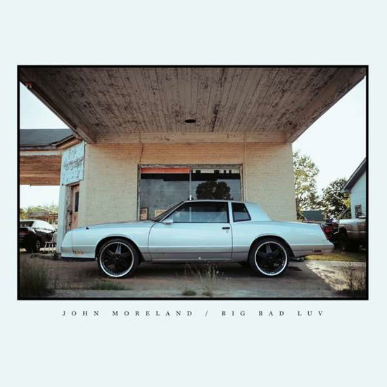 Big Bad Luv - John Moreland - Muziek - 4AD - 0191400000711 - 5 mei 2017