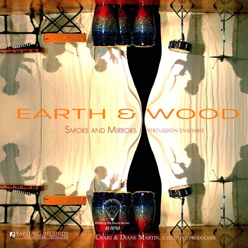 Cover for Smoke &amp; Mirrors Percussion Ensemble · Earth &amp; Wood (LP) (2023)