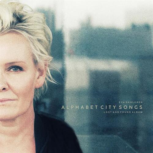 Alphabet City Songs (Lost and Found Album) - Eva Dahlgren - Music - COLUMBIA - 0198028748711 - March 28, 2025