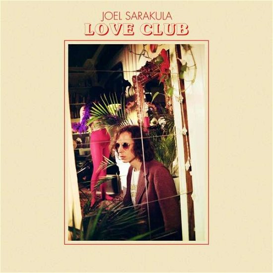 Cover for Joel Sarakula · Love Club (CD) (2018)