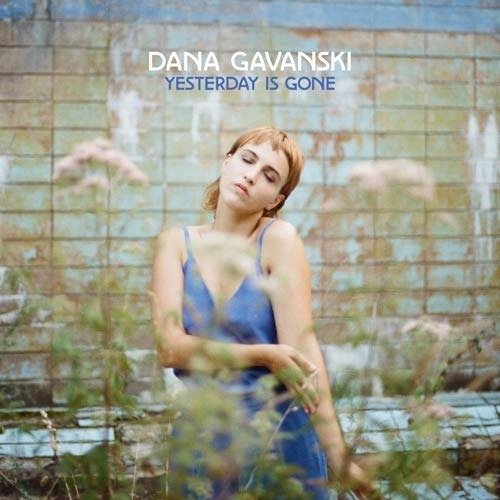 Cover for Dana Gavanski · Yesterday Is Gone (LP) (2022)