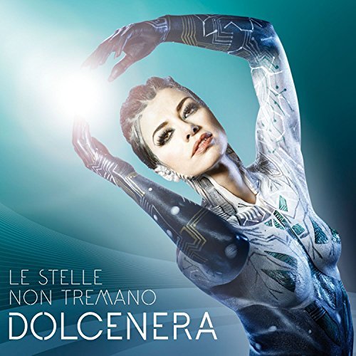 Cover for Dolcenera · Le Stelle Non Tremano (CD) (2016)