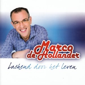 Cover for Marco De Hollander · Lachend Door Het Leven (CD) (2015)