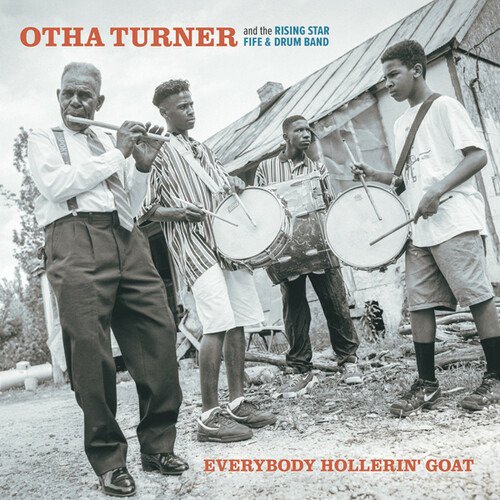 Cover for Turner, Otha &amp; The Rising Star Fife &amp; Drum Band · Everybody Hollerin' Goat (LP) (2022)