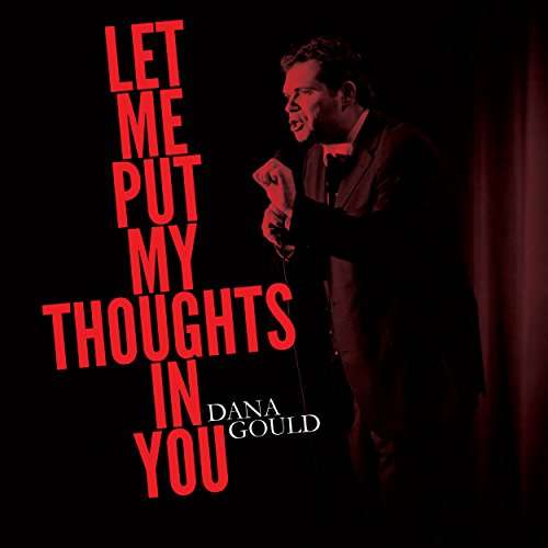 Cover for Dana Gould · Let Me Put My Thoughts in You (LP) (2017)