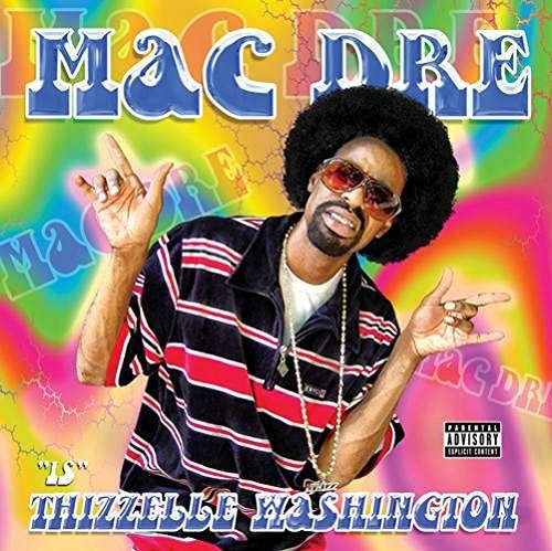 Thizzelle Washington - Mac Dre - Musik - THIZZ - 0618763105711 - 18 augusti 2017