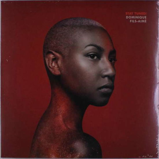 Stay Tuned! - Dominique Fils-Aime - Música - ENSOUL RECORDS - 0623339227711 - 13 de outubro de 2023