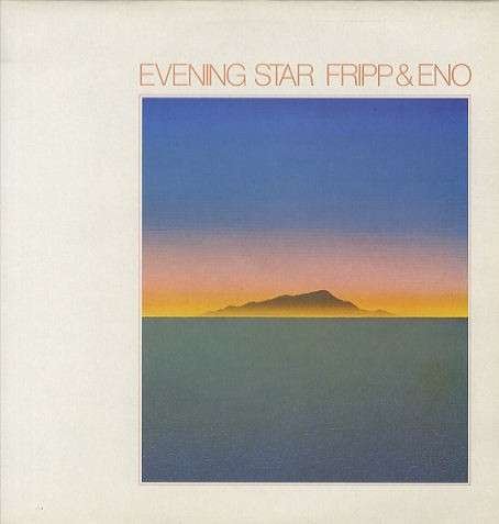 Cover for Fripp &amp; Eno · Evening Star (LP) (2014)