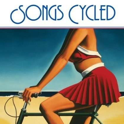 Songs Cycled - Van Dyke Parks - Musikk - Bella Union - 0634457253711 - 6. august 2013