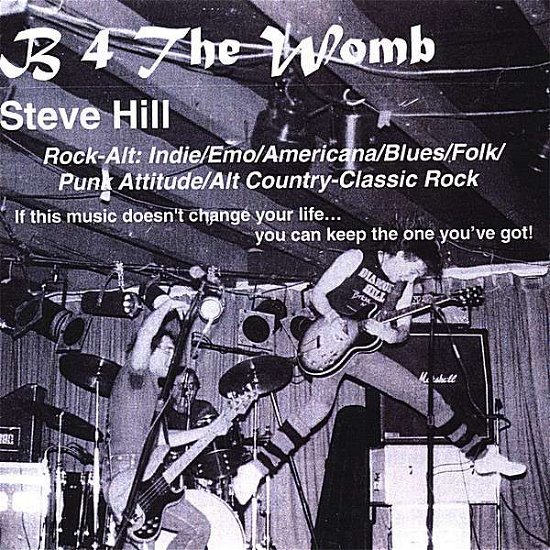 Cover for Steve Hill · B 4 the Womb (CD) (2007)