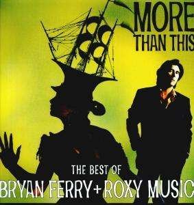More Than This - Bryan Ferry & Roxy Music - Musikk - SIMPLY VINYL - 0643346025711 - 24. august 2000