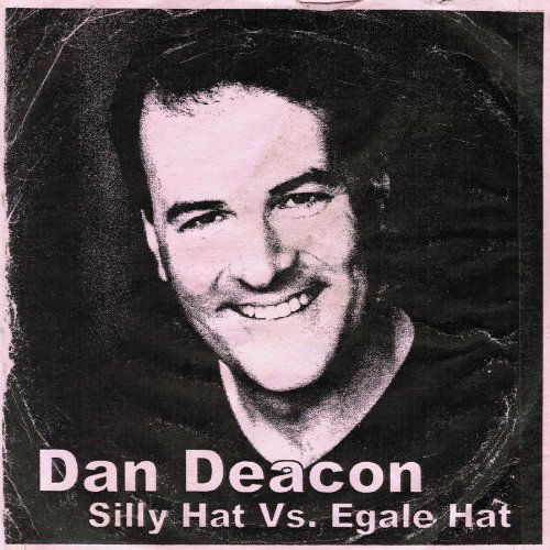 Silly Hat Vs Egale Hat - Dan Deacon - Musiikki - CARPARK RECORDS - 0677517006711 - maanantai 19. syyskuuta 2011