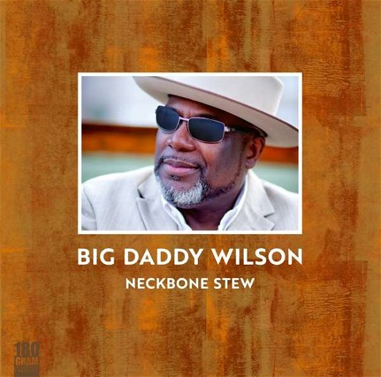 Cover for Big Daddy Dwilson · Neckbone stew/180 gr (LP) (2017)