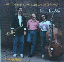 Schneider, Larry & Adam Nussbaum, Mike Richmond · On The Edge (LP) (2020)