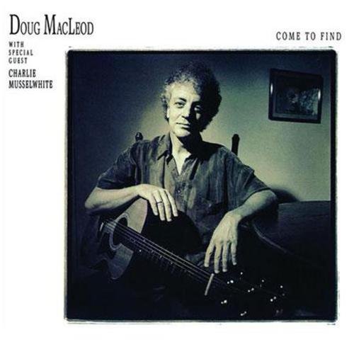 Cover for Doug Macleod · Come To Find (LP) [Limited, High quality edition] (2015)