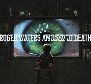 Amused to Death (Tgv) - Roger Waters - Musik - ACOSO - 0753088468711 - 15. August 2015