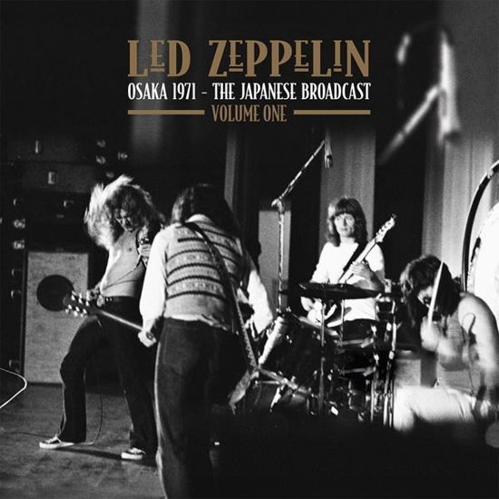 Osaka 1971 Vol.1 - Led Zeppelin - Musiikki - OFF THE SHELF - 0803341576711 - perjantai 17. toukokuuta 2024