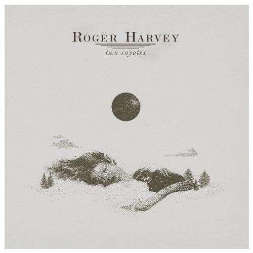 Cover for Roger Harvey · Two Coyotes (LP) (2017)