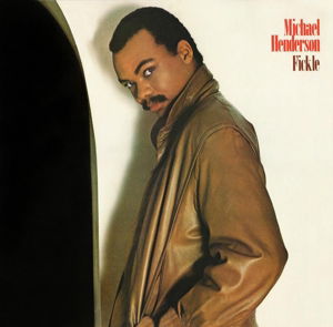 Michael Henderson · Fickle (CD) (2014)