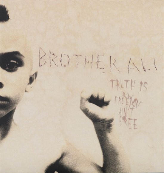 Truth is - Brother Ali - Musik - RHYMESAYERS ENTERTAINMENT - 0826257007711 - 15. Januar 2007