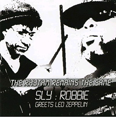 The Rhythm Remains the Same - Sly & Robbie - Music - TAXI - 0827912048711 - June 30, 1990