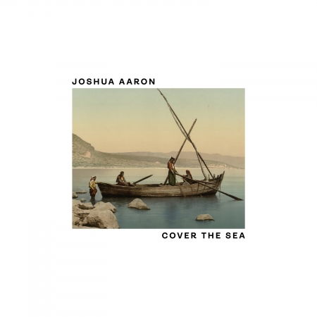 Cover for Joshua Aaron · Joshua Aaron - Cover The Sea (CD) (2020)