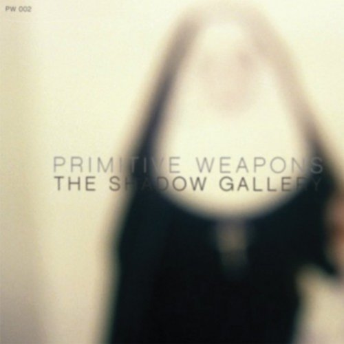 Cover for Primitive Weapons · The Shadow Gallery (LP) (2013)