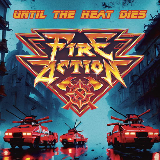 Cover for Fire Action · Until the Heat Dies (Red Vinyl) (LP) (2024)