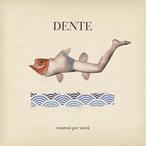 Cover for Dente · Canzoni Per Meta (LP) (2016)