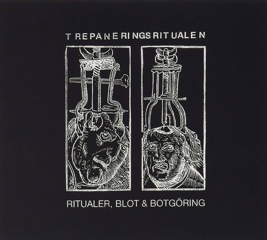 Ritualer, Blot & Botgoring - Trepaneringsritualen - Musik - INFINITE FOG - 2090504087711 - 6. november 2014