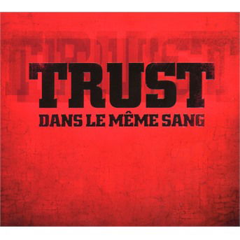 Dans Le Meme Sang - Trust - Musikk - VERYCORDS - 3760220461711 - 30. mars 2018