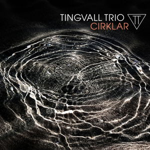 Cirklar - Tingvall Trio - Muziek - SOULFOOD - 4037688915711 - 28 juli 2017