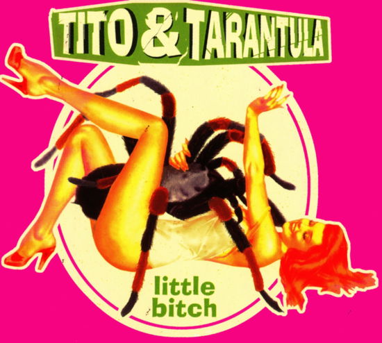 Cover for Tito &amp; Tarantula · Little Bitch (CD) [Remastered edition] (2017)