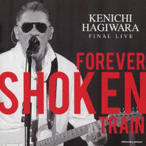 Cover for Hagiwara Kenichi · Kenichi Hagiwara Final Live -forever Shoken Train- @motion Blue Yokohama (CD) [Japan Import edition] (2019)