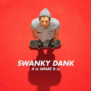 Cover for Swanky Dank · It is What It is (CD) [Japan Import edition] (2016)